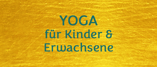 Yoga für Kinder & Erwachsene